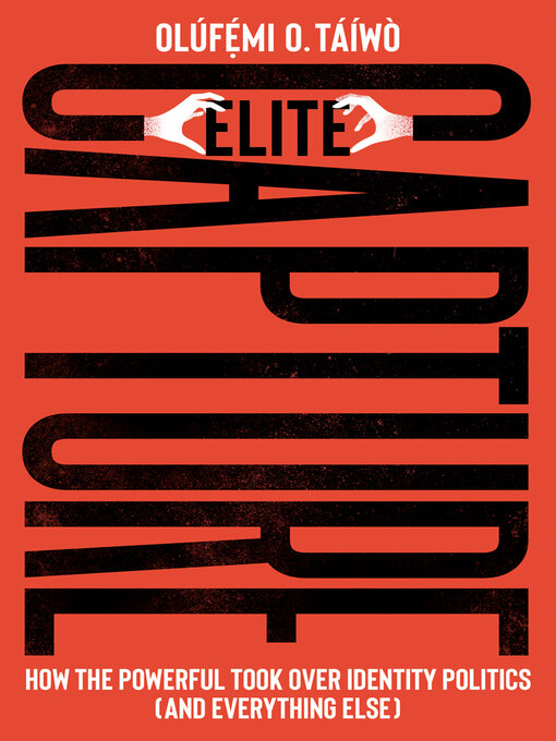 Title details for Elite Capture by Olúfẹmi O. Táíwò - Wait list